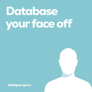 Database your face off
